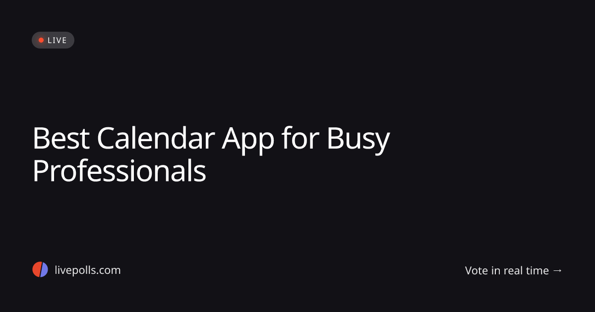 Best Calendar App for Busy Professionals · LivePolls